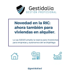 nueva Ley 6/2025 y la ampliación de la RIC al arrendamiento de viviendas