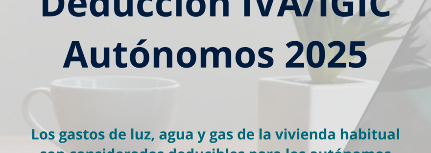 Deducción IVA/IGIC Autónomos 2025