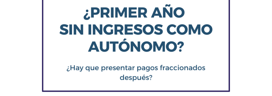 autonomos sin ingresos primer año